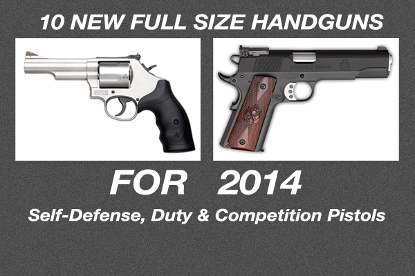 10 New Full Size Handguns for 2014